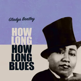 How Long How Long Blues by Gladys Bentley