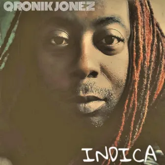 Indica by Qronik Jonez