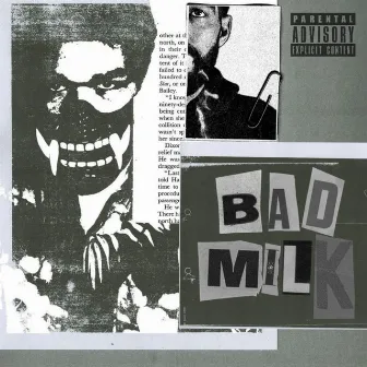 BAD MILK by Jtyn