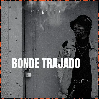 Bonde Trajado by Zoio mc