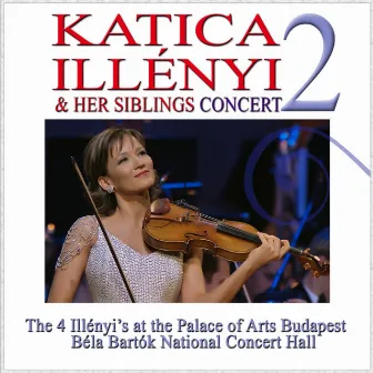 Katica Illényi & Her Siblings Concert, Vol. 2 (Live) by Katica Illényi