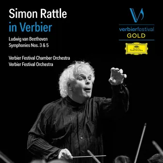 Simon Rattle in Verbier (Live) by Verbier Festival Orchestra