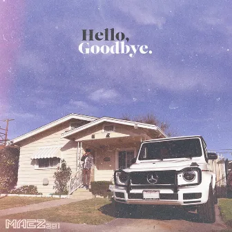 Hello, Goodbye by Maez301