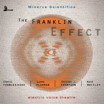 The Franklin Effect by Electric Voice Theatre