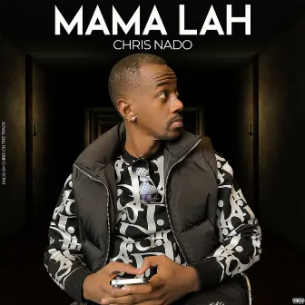 Mama Lah by Chris Nado