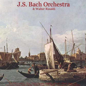 Bach: Violin Concerto No. 1 & Air - Vivaldi: Concertos - Pachelbel: Canon in D - Albinoni: Adagio - Listz: Love Dream - Sinding: Rustle of Spring - Chopin: Waltzes - Walter Rinaldi: Piano Concerto & Orchestral Works by J.S. Bach Orchestra & Walter Rinaldi