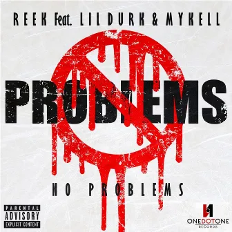 No Problems (feat. Lil' Durk & Mykell Vaughn) by Reek da Villian