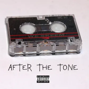 After the Tone by We Skeem