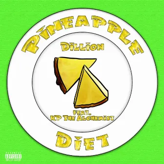 PINEAPPLE DIET by DILLION