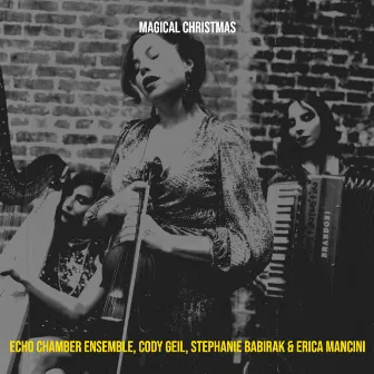 Magical Christmas by Echo Chamber Ensemble