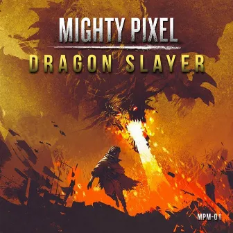 Dragon Slayer by Mighty Pixel