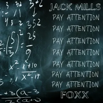 Pay Attention by Michael J Foxx