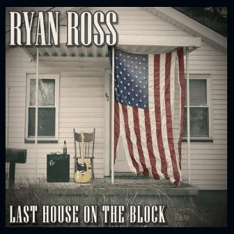 Last House On The Block by Ryan Ross