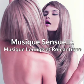 Musique Sensuelle: Musique Lounge et Romantique en Ligne pour Faire l'Amour ed de Relaxation by The Coffee Breaks