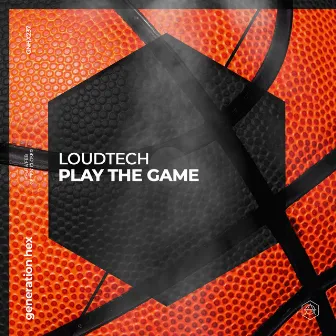 Play The Game by Loudtech