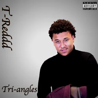 Tri-Angles by T-Reddd