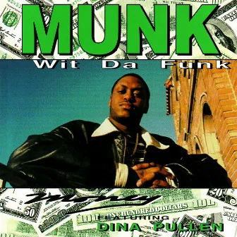 Wit Da Funk Money by Munk