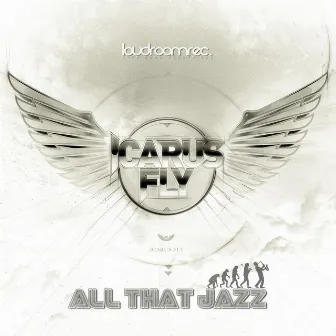 All That Jazz by Icarus Fly