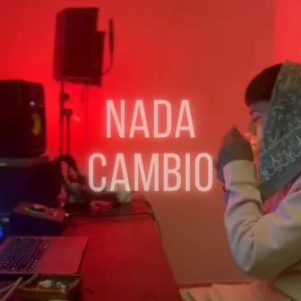 Nada Cambio by Peewee Emece