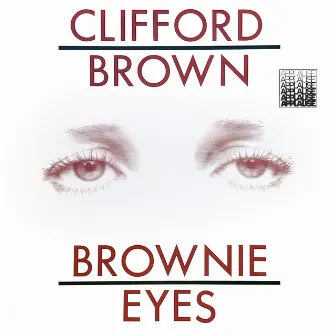 Brownie Eyes by Clifford Brown