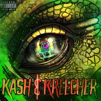 Kash and Kreecher by Ka$h Kreecher