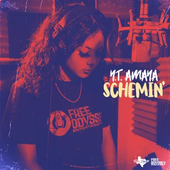 Schemin' by Y.T. Amaya