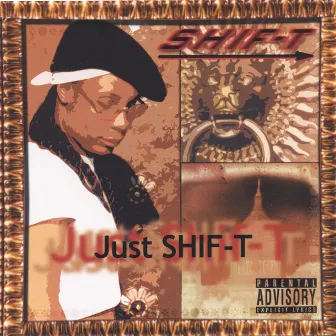 Just Shif-T by Shif-T