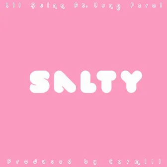 Salty (feat. Yung Feral) by Lil Quinn