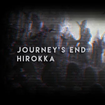 Journey's End by Hirokka