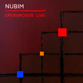 Crossroads (Live in Amsterdam) by Nubim