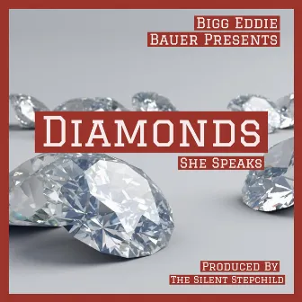 Diamonds by Bigg Eddie Bauer