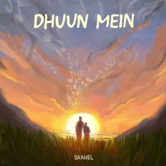 Dhuun Mein by Saahel