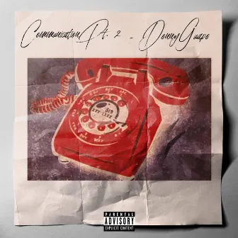 Communication, Pt. 2 by DonnyGuapo