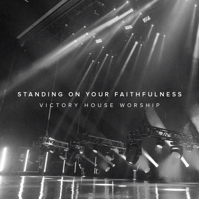 Standing on Your Faithfulness