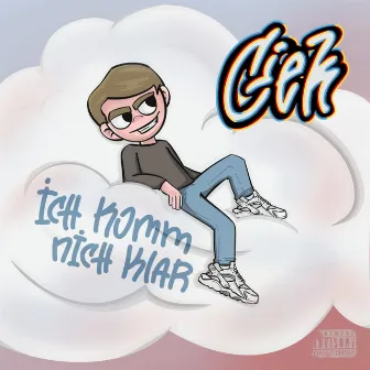 Ich komm nicht klar by Ciek