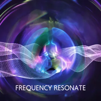 Frequency Resonate: Healing Meditation with Relaxation and Peaceful Tracks by Margo Stones