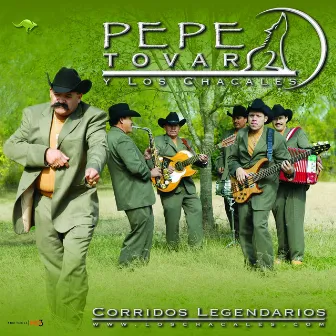 Corridos Legendarios by Pepe Tovar Y Los Chacales