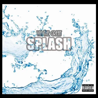 Splash by Via The Great