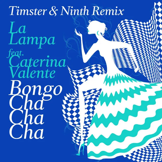 Bongo Cha Cha Cha (Timster & Ninth Remix)