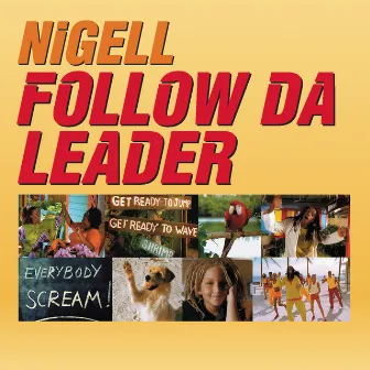 Follow Da Leader 2002 by Nigel