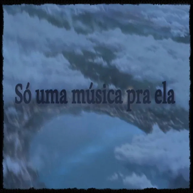 Só uma Música pra Ela