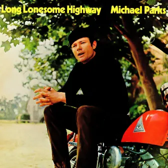 Long Lonesome Highway by Michael Parks