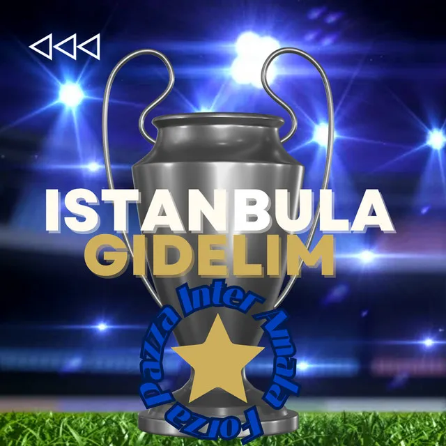 Mix: Forza Pazza Inter Amala / Istanbul Gidelim