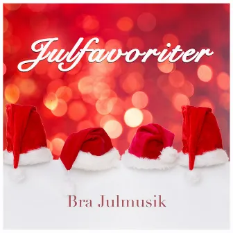 Julfavoriter by Bra Julmusik