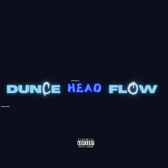 Dunce Head Flow by N2S Records