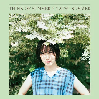 THINK OF SUMMER by Natsu Summer