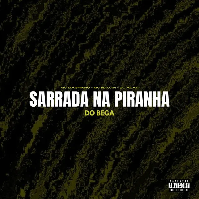 Sarrada na Piranha do Bega