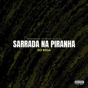 Sarrada na Piranha do Bega by DJ Alan