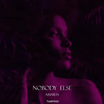 Nobody Else by Amaria