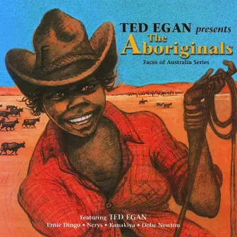 The Aboriginals by Ted Egan